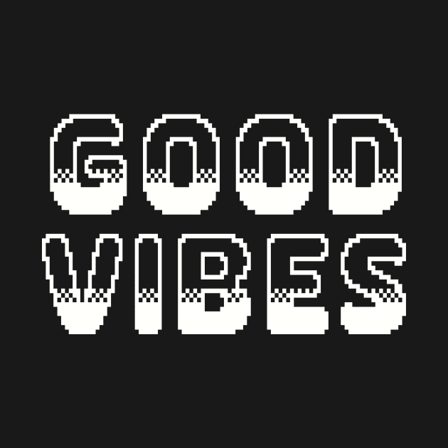 Good Vibes Classic Video Game Graphic White by ArtHouseFlunky