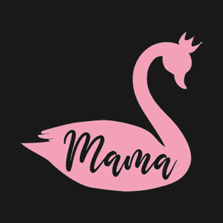 Swan For mom mother for women T-Shirt