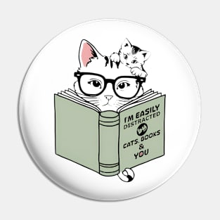 Easily Distracted By Cats Books And You Funny Cat Book Lover Pin