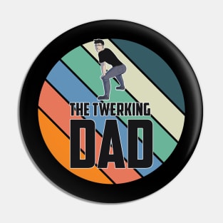 Funny Twerking dad / father gift Pin