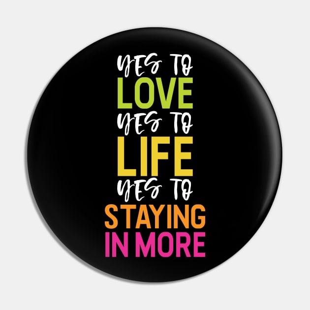 Yes to Staying In More Pin by polliadesign