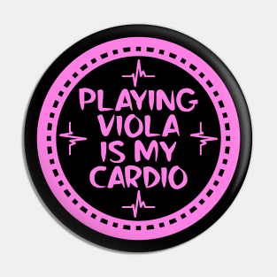 Playing Viola Is My Cardio Pin