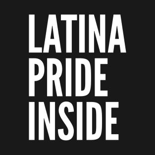 Latina Pride Inside T-Shirt