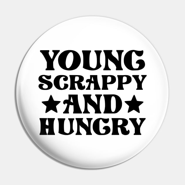 Young Scrappy Hungry Pin by colorsplash