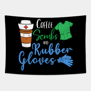 Coffee Scrubs Rubber Gloves Funny Proud Nurse Gift Tapestry