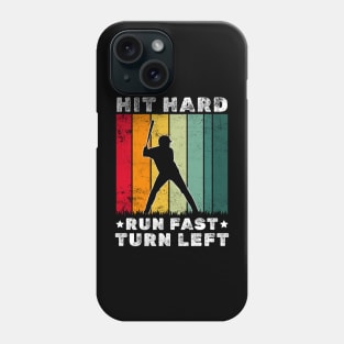 Baseball Funny - hit hard run fast turn left Phone Case