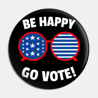 Go Vote, Be Happy Pin