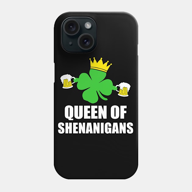 Queen of Shenanigans, Funny St Patrick's Day Phone Case by adik