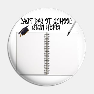 Last day of school gift Pin