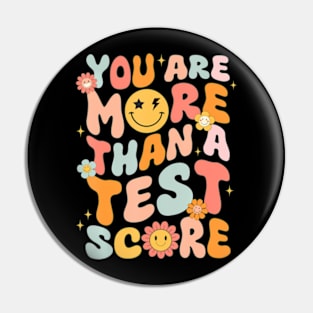 You Are More Than A Test Score Groovy Test Day Teacher Kids Pin