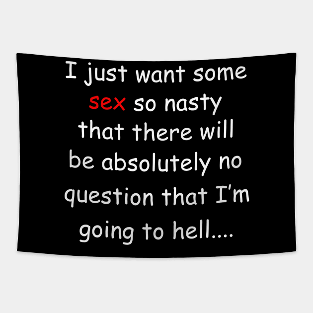 Nasty Sex W/B Tapestry by SiSuSiSu