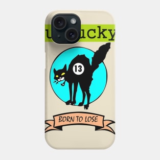 unlucky Phone Case