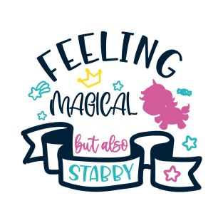 Feeling magical but also stabby funny unicorn T-Shirt