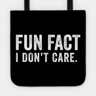 Fun Fact: I Don't Care Tote