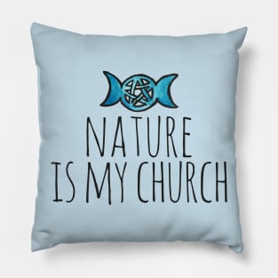 Nature is my Church Pillow