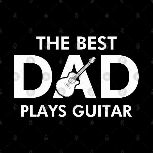 The Best Dad Plays Guitar by Originals by Boggs Nicolas