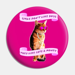 Girls Love Cats And Money Pin