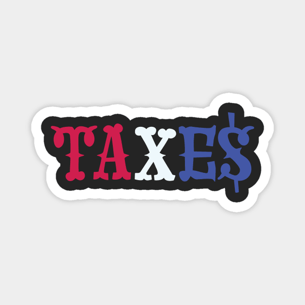 taxes Magnet by bug bones