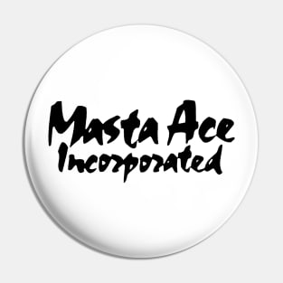 Masta Ace Incorporated Pin