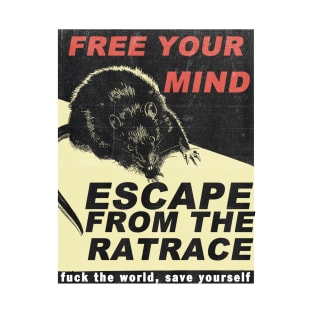 escape from the rat race T-Shirt