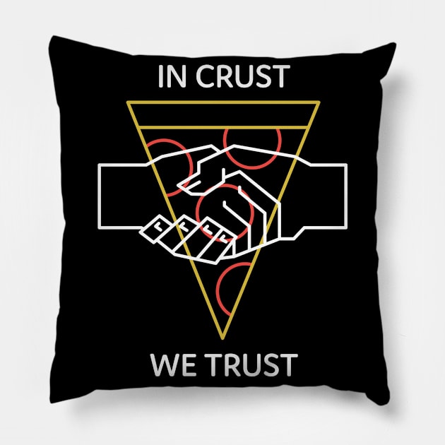 Pizza In Crust We Trust Pillow by fromherotozero