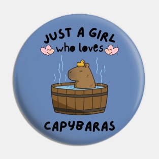 Just A Girl Who Loves Capybaras Pin