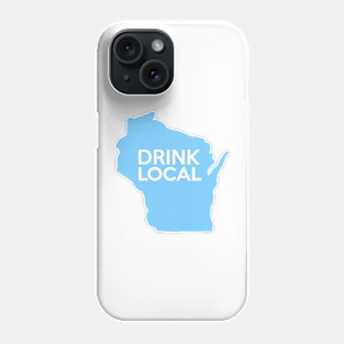 Wisconsin Drink Local WI Blue Phone Case