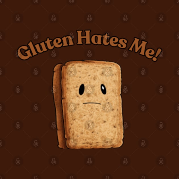 Gluten Hates Me! Gluten free by Pattyld