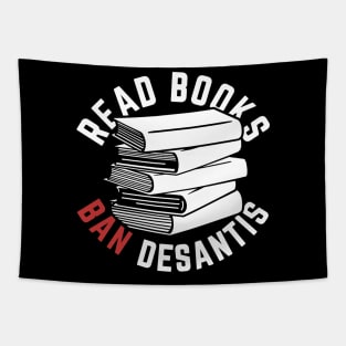 Read Books, Ban DeSantis Not Books Tapestry