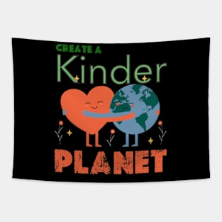 Create A Kinder Planet - earth day gift  2024 april 22 Tapestry