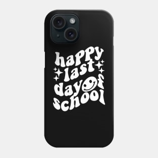 happy last day of school Phone Case