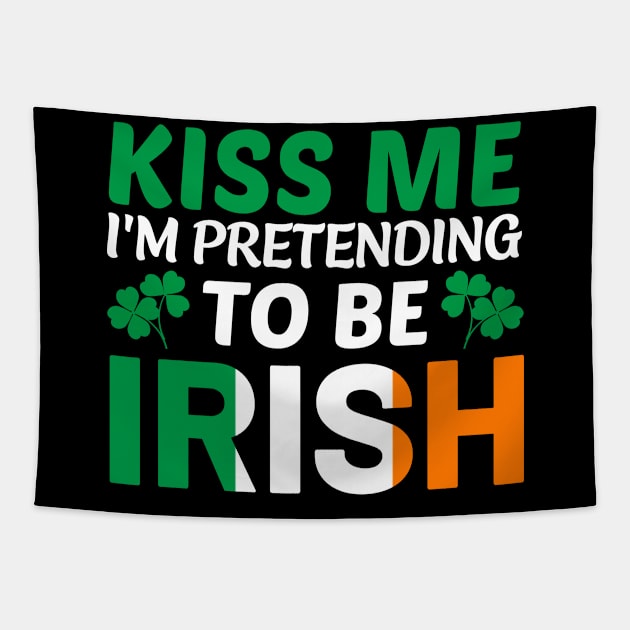 Kiss Me I'm Pretending To Be Irish Tapestry by CultTees