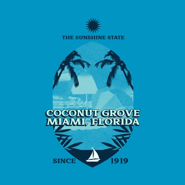 The Sunshine State Coconut Grove, Miami, Florida Since 1919 by Be Yourself Tees