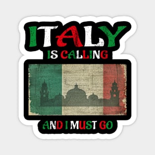 italy is calling and i must go Magnet