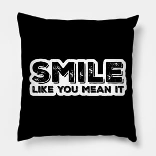 Smile like you Pillow