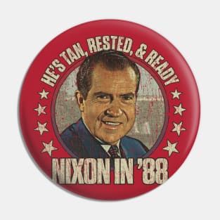 Nixon: He's Tan, Rested, & Ready 1988 Pin