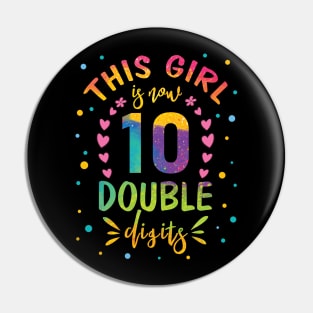 This Girl Is Now 10 Double Digits 10th birthday Pin