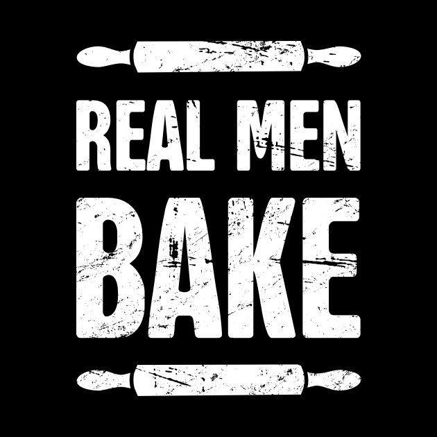 Real Men Bake | Funny Baking Design by MeatMan