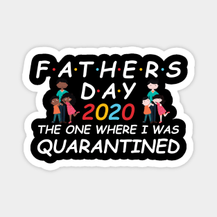 Quarantined Father's Day, Father's Day Gift, Father's Day in quarantine, New Dad, Father Daughter Son Magnet