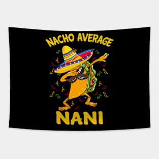 Nacho Average Nani Tacos Cinco de Mayo, funny Tapestry