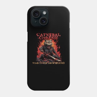 Catnibal Corpse - Tomb of the Meowtilated Phone Case