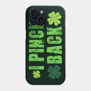 I Pinch Back (Green) Phone Case