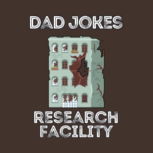 Dad Jokes Research Facility - Funny Father's Day T-Shirt