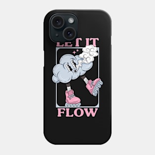 LET IT FLOW Phone Case