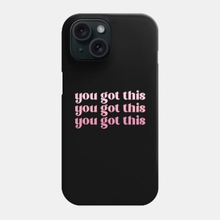 you got this Phone Case