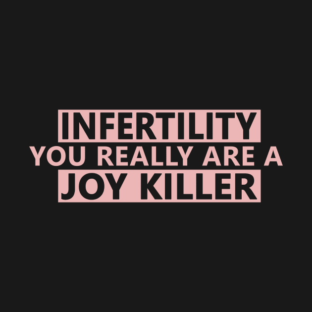 Infertility joy killer by Life Happens