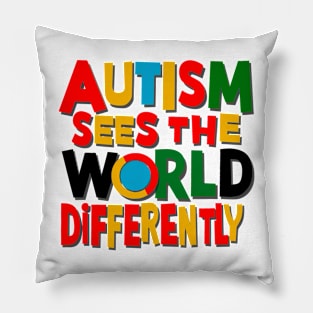Autism Sees The World Differently Pillow