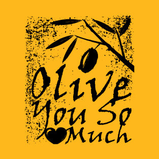 Olive You So Much Funny I Love You Linocut T-Shirt