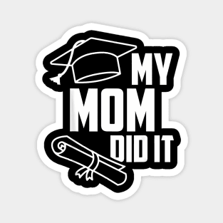 My MOM Did It Proud Family Graduation Day 2024 Match Magnet