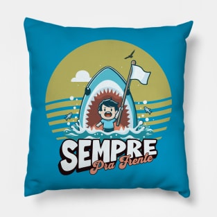 Sempre Pra Frente [variation 1] Pillow